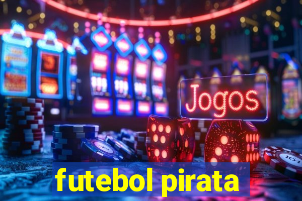 futebol pirata